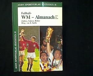 Bild des Verkufers fr Fuball-WM-Almanach 1930 bis heute. Zahlen, Fakten, Bilder. zum Verkauf von Antiquariat Matthias Drummer