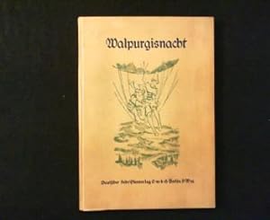 Walpurgisnacht. Ein Märchenspiel von Heimat und Welt. Dem gleichnamigen Filmmanuskript von Eva Li...