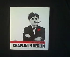 Seller image for Chaplin in Berlin. Illustrierte Miniatur nach Berliner Zeitungen von 1931. for sale by Antiquariat Matthias Drummer