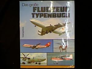 Imagen del vendedor de Das groe Flugzeug Typenbuch. a la venta por Antiquariat Matthias Drummer