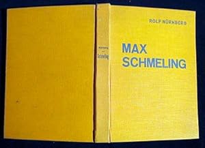 Max Schmeling. Die Geschichte einer Karriere.