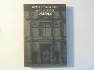 Bild des Verkufers fr Gemldegalerie Alte Meister Dresden. Katalog der ausgestellten Werke. zum Verkauf von Antiquariat Matthias Drummer