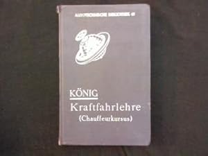 Kraftfahrlehre. Gemeinverständliches Lehrbuch nebst Fragen und Antworten für die Prüfung der Kraf...