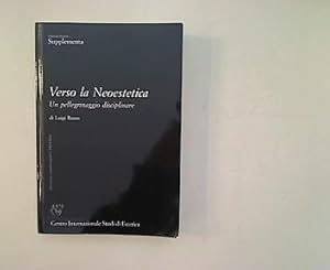 Bild des Verkufers fr Verso la Neoestetica. Un pellegrinaggio disciplinare. zum Verkauf von Antiquariat Matthias Drummer