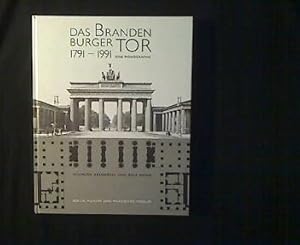 Bild des Verkufers fr Das Brandenburger Tor 1791 - 1991. Eine Monographie. zum Verkauf von Antiquariat Matthias Drummer