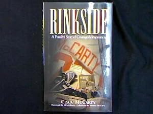 Rinkside. A Family`s Story of Courage & Inspiration.