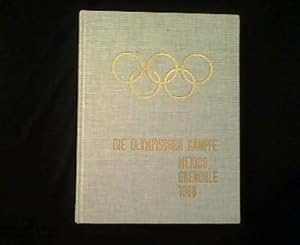 Die Olympischen Kämpfe. Mexico, Grenoble 1968.