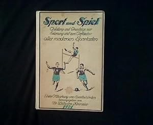 Image du vendeur pour Sport und Spiel. Anleitung und Grundzge zur Erlernung und zum Verstndnis aller modernen Sportarten. Unter Mitwirkung von Sportbehrden. mis en vente par Antiquariat Matthias Drummer