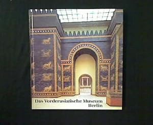 Seller image for Das Vorderasiatische Museum. Staatliche Museen zu Berlin, Preussischer Kulturbesitz. for sale by Antiquariat Matthias Drummer