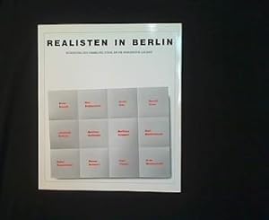 Bild des Verkufers fr Realisten in Berlin. Schenkung der Sammlung Stahl an die Berlinische Galerie. zum Verkauf von Antiquariat Matthias Drummer