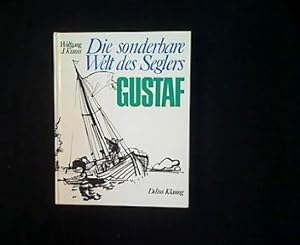 Bild des Verkufers fr Die sonderbare Welt des Seglers Gustaf. zum Verkauf von Antiquariat Matthias Drummer
