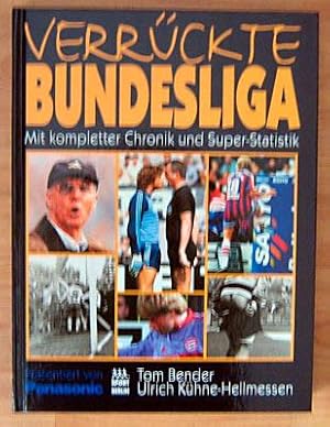 Seller image for Verrckte Bundesliga. Mit kompletter Chronik und Super-Statistik. for sale by Antiquariat Matthias Drummer