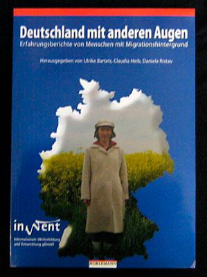 Deutschland mit anderen Augen. Erfahrungsberichte von Menschen mit Migrationshintergrund.
