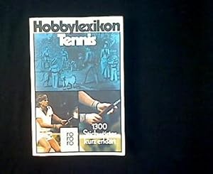 Imagen del vendedor de Hobbylexikon Tennis. 1300 Stichwrter kurz erklrt. Mit den verbindlichen Regeln des ITF. a la venta por Antiquariat Matthias Drummer