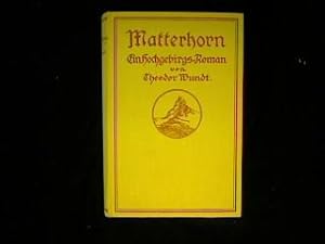 Imagen del vendedor de Matterhorn. Ein Hochgebirgs-Roman. a la venta por Antiquariat Matthias Drummer