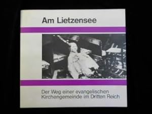 Am Lietzensee. Der Weg einer evangelischen Kirchengemeinde im Dritten Reich.