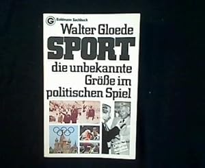 Seller image for Sport, die unbekannte Grsse im politischen Spiel. for sale by Antiquariat Matthias Drummer