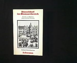 Düsseldorf im Bismarckreich. Politik und Wahlen. Parteien und Vereine.
