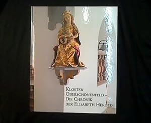 Bild des Verkufers fr Kloster Oberschnenfeld - die Chronik der Elisabeth Herold. zum Verkauf von Antiquariat Matthias Drummer