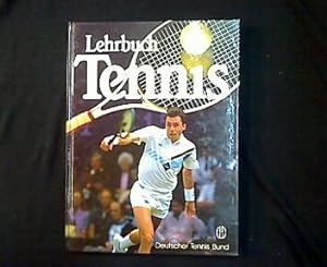 Lehrbuch Tennis. Deutscher Tennis Bund. Das Wichtigste aus den Tennis-Lehrplänen Band 2 und 3.