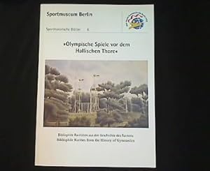 Bild des Verkufers fr Olympische Spiele vor dem Hallischen Thore". Bibliophile Raritten aus der Geschichte des Turnens. zum Verkauf von Antiquariat Matthias Drummer