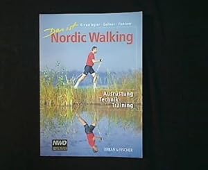 Das ist Nordic Walking. Ausrüstung, Technik, Training.