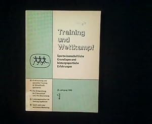 Training und Wettkampf. 28. Jahrgang 1990 Heft 1: Sportwissenschaftliche Grundlagen und leistungs...