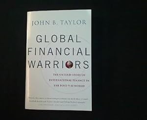 Seller image for Global Financial Warriors. The Untold Story Of International Finance In The Post-9/11 World. for sale by Antiquariat Matthias Drummer