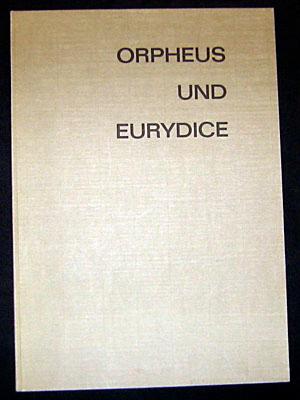 Orpheus und Eurydice. Aus dem zehnten und elften Buch der Metamorphosen des Publius Ovidius Naso.