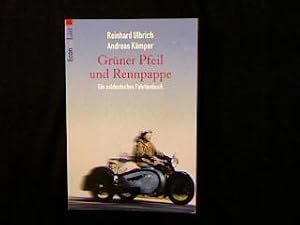 Grüner Pfeil und Rennpappe. Ein ostdeutsches Fahrtenbuch.