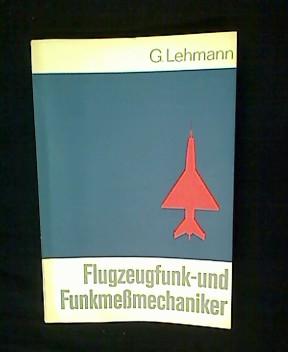 Flugzeugfunk- und Funkmeßmechaniker.