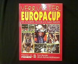 Bild des Verkufers fr Verrckter Europacup. Mit kompletter Chronik und Super-Statistik. zum Verkauf von Antiquariat Matthias Drummer