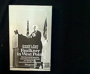 Bild des Verkufers fr Faulkner in West Point. Die Entwicklung der amerikanischen Ideale im Spiegel der amerikanischen Literatur. zum Verkauf von Antiquariat Matthias Drummer