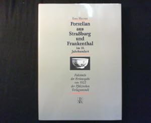 Porzellan aus Straßburg und Frankenthal im 18. Jahrhundert.