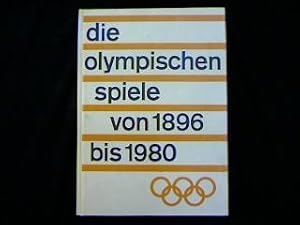 Bild des Verkufers fr Die Olympischen Spiele von 1896 bis 1980. Namen, Zahlen, Fakten. zum Verkauf von Antiquariat Matthias Drummer