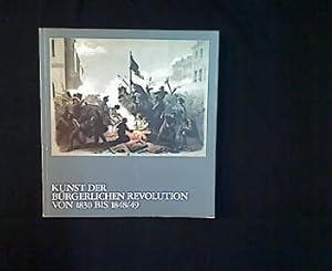 Seller image for Kunst der brgerlichen Revolution von 1830 bis 1848/49. for sale by Antiquariat Matthias Drummer