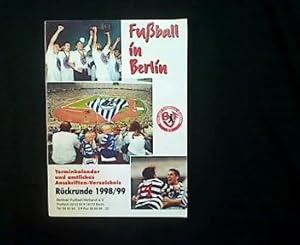 Imagen del vendedor de Fuball in Berlin. Rckrunde 1998/99. Terminkalender und amtliches Anschriften-Verzeichnis. a la venta por Antiquariat Matthias Drummer