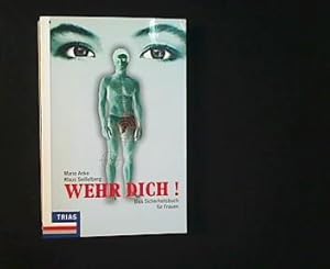 Bild des Verkufers fr Wehr dich! Das Sicherheitsbuch fr Frauen. zum Verkauf von Antiquariat Matthias Drummer