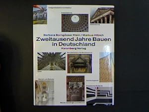 Bild des Verkufers fr Zweitausend Jahre Bauen in Deutschland. Zeitgenssische Architektur / High-Tech und Postmoderne / Nachkriegszeit / Klassische Moderne / Jugendstil und Expressionismus / Historismus / Klassizismus / Barock und Rokoko / Renaissance und Manierismus / Gotik / Romantik / Rmer, Karolinger und Ottonen. zum Verkauf von Antiquariat Matthias Drummer