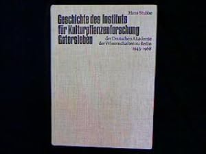 Geschichte des Instituts für Kulturpflanzenforschung Gatersleben der Deutschen Akademie der Wisse...