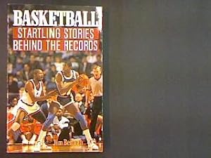 Bild des Verkufers fr Basketball. Startling Stories Behind The Records. zum Verkauf von Antiquariat Matthias Drummer