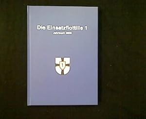 Bild des Verkufers fr Die Einsatzflottille 1. - Von September 2007 bis September 2008 -. Jahrbuch 2008. zum Verkauf von Antiquariat Matthias Drummer