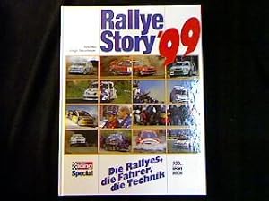 Bild des Verkufers fr Rallye Story  99. Die Rallyes, die Fahrer, die Technik. zum Verkauf von Antiquariat Matthias Drummer