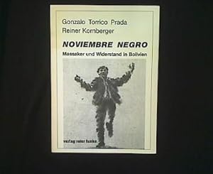 Noviembre Negro. Massaker und Widerstand in Bolivien.