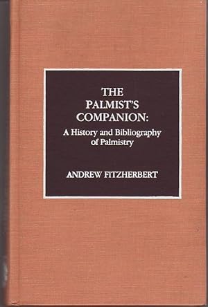 Seller image for THE PALMIST'S COMPANION . A History and Bibliography of Palmistry for sale by A&F.McIlreavy.Buderim Rare Books