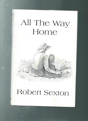 All the Way Home: The Art and Words of Robert Sexton