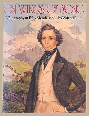 Bild des Verkufers fr On Wings of Song : A Biography of Felix Mendelssohn zum Verkauf von Martin Harrison