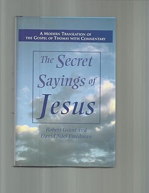 Seller image for THE SECRET SAYINGS OF JESUS. With An English Translation Of THE GOSPEL OF THOMAS By William R. Schoedel. With Commentary. for sale by Chris Fessler, Bookseller