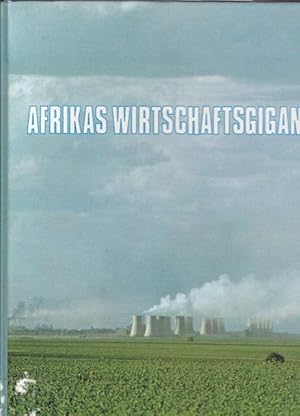 Seller image for Afrikas Wirtschaftsgigant. Die sdafrikanische Wirtschaft: Ein illustrierter Gesamteindruck. for sale by Ant. Abrechnungs- und Forstservice ISHGW