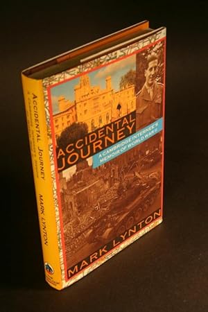 Imagen del vendedor de Accidental journey. A Cambridge internee?s memoir of World War II. a la venta por Steven Wolfe Books